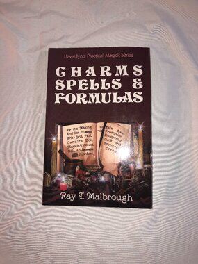 Charms, Spells & Formulas by Ray T. Malbrough